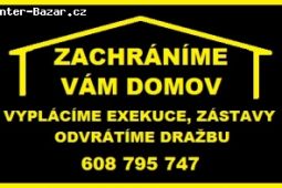 Zachráníme vám domov, vyplatíme exekuce